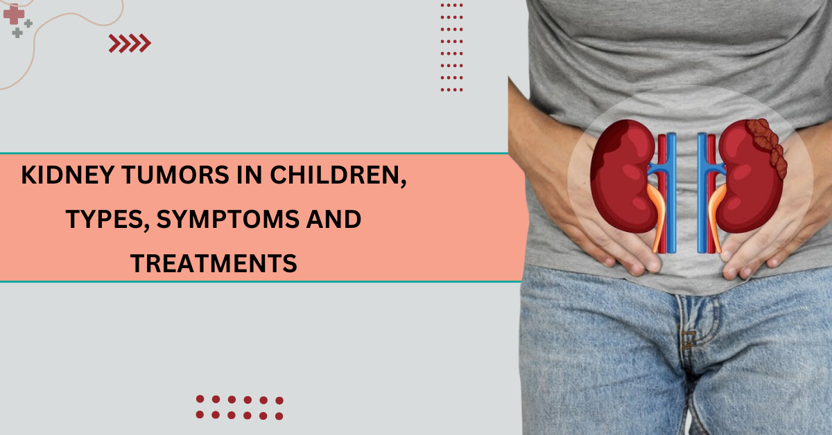 Kidney Tumors in Children, types